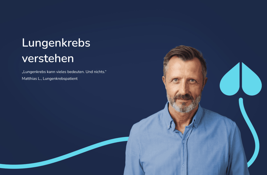 02_Lungenkrebs-verstehen_Header_Matthias_blau_2752x1800_uid_675898613de5a.png 02_Lungenkrebs-verstehen_Header_Matthias_blau_2752x1800_uid_675898613de5a.png